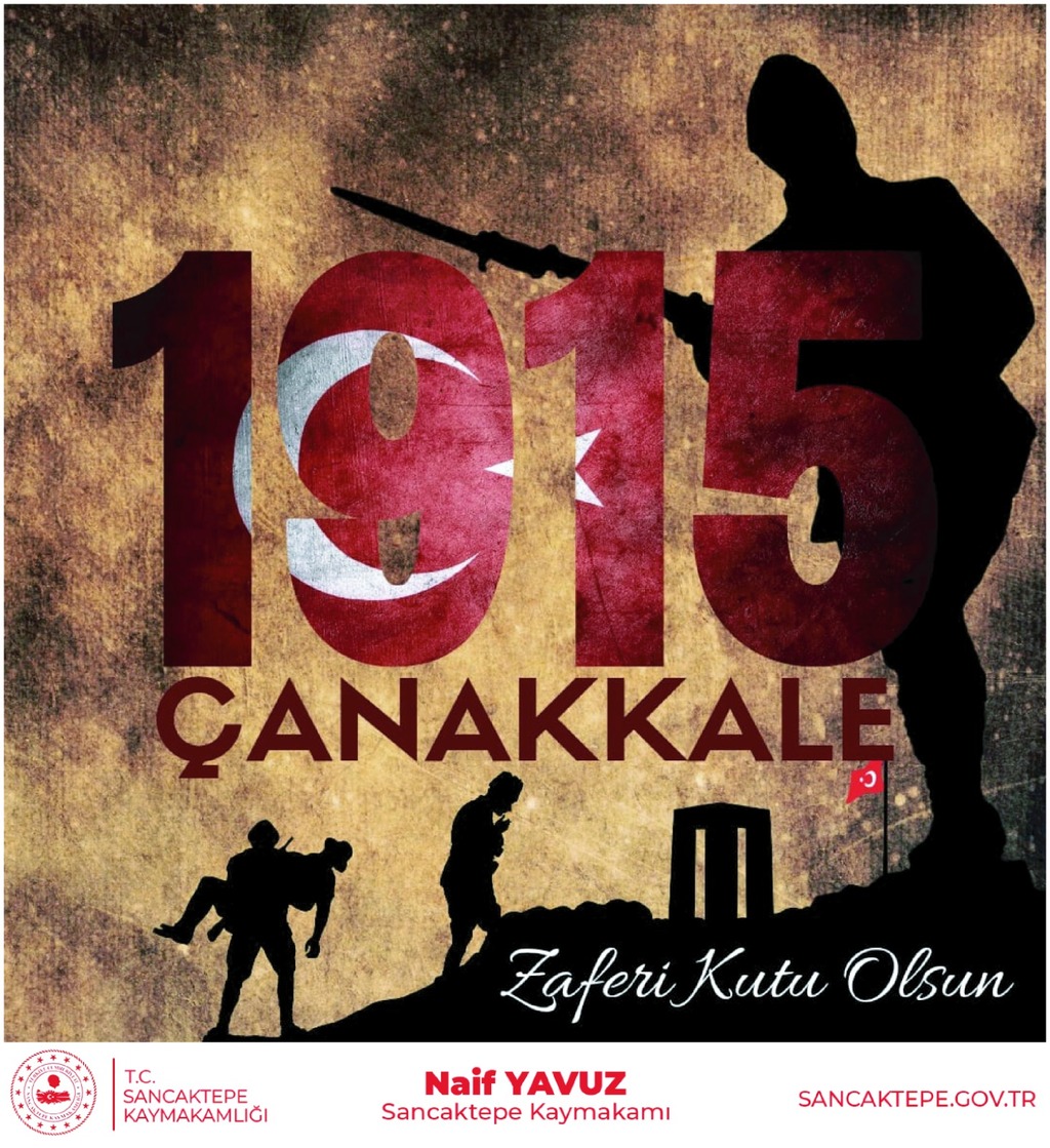 Sancaktepe Kaymakamı Naif Yavuz’un 18 Mart Şehitleri Anma Günü ve Çanakkale Deniz Zaferi’nin 110. Yıl Dönümü Mesajı